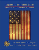 Office of Inspector General Department of Veterans Affairs Semiannual Report to Congress (SAR) October 1, 2016 – March 31, 2017